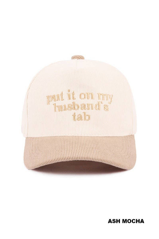 Put It On My Husband's Tab Two Tone Corduroy Cap: ASH MOCHA
